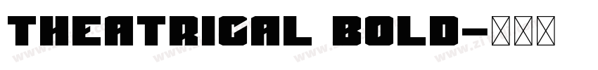 Theatrical Bold字体转换